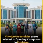 Foreign Universities Show Interest In Opening Campuses In Pakistan