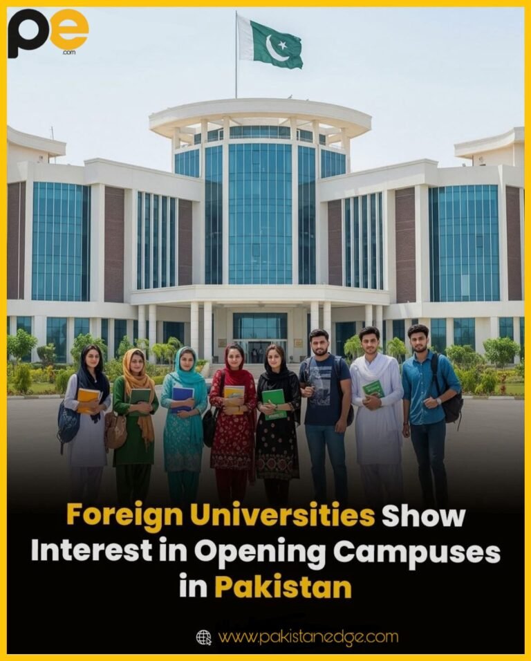 Foreign Universities Show Interest In Opening Campuses In Pakistan
